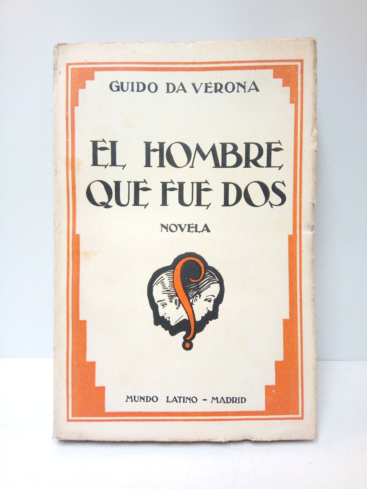 VERONA, Guido da - Mata Hari: EL HOMBRE QUE FUE DOS. (Novela) /  Traduccin de Ignacio Carral