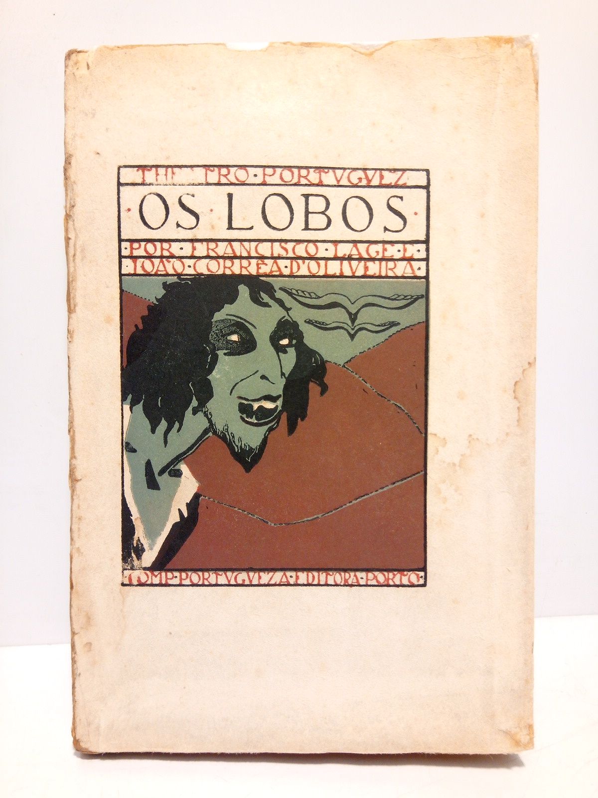 LAGE, Francisco y Joo Corra D'Oliveira - Os Lobos (Tragedia rustica em tres actos) /  Desenhos de D. Alice Colao