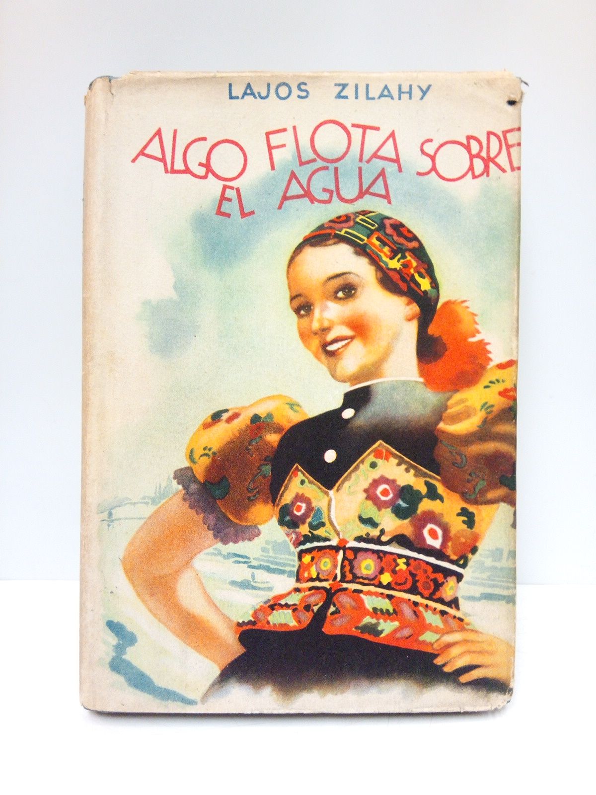 ZILAHY, Lajos - Algo flota sobre el agua... /  Traduccin autorizada del original hngaro por F. Oliver Brachfeld
