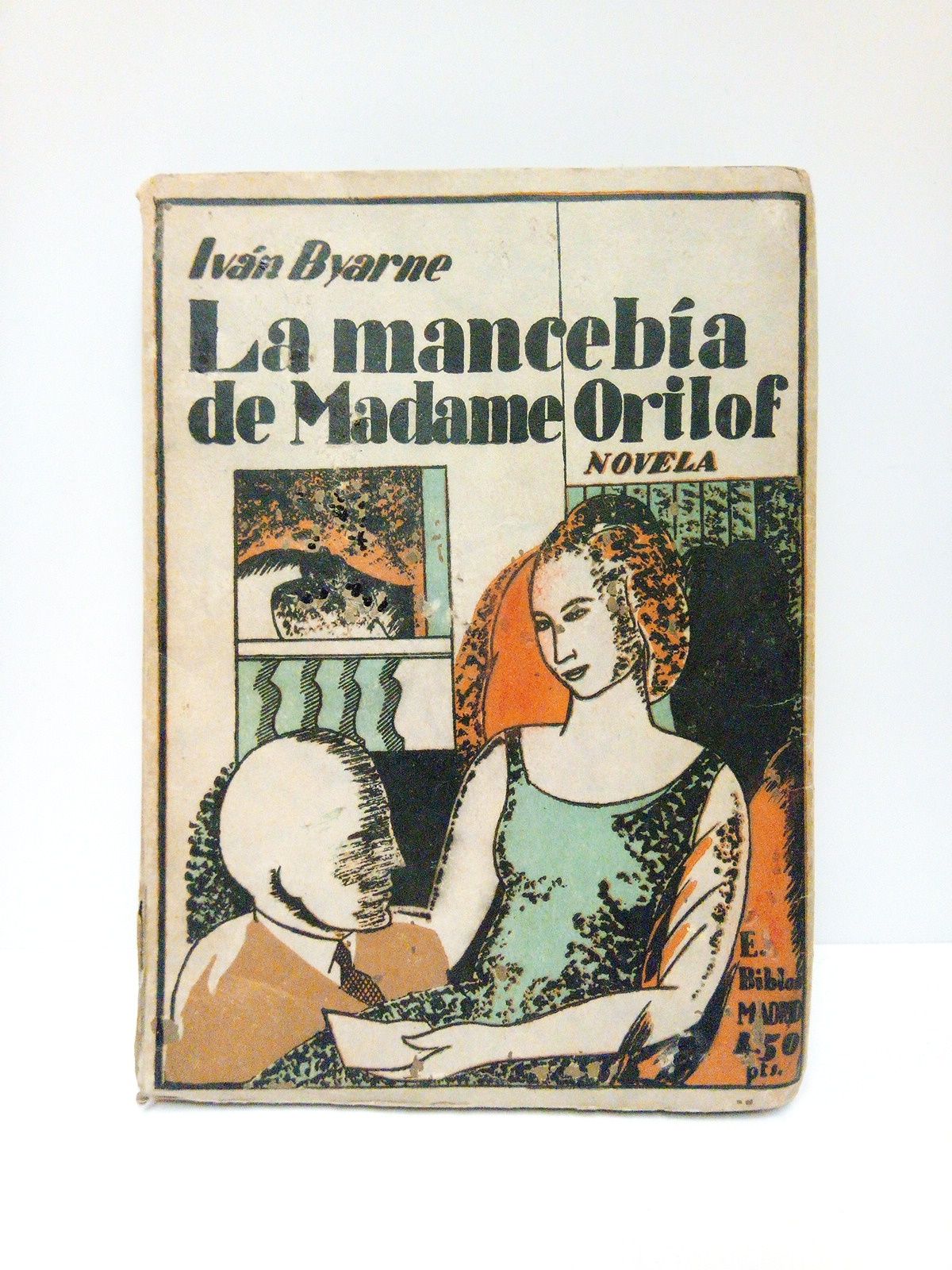 BYARNE, Ivn - La manceba de Madame Orilof. (Novela) /  Traduc. de Angel Pumarega