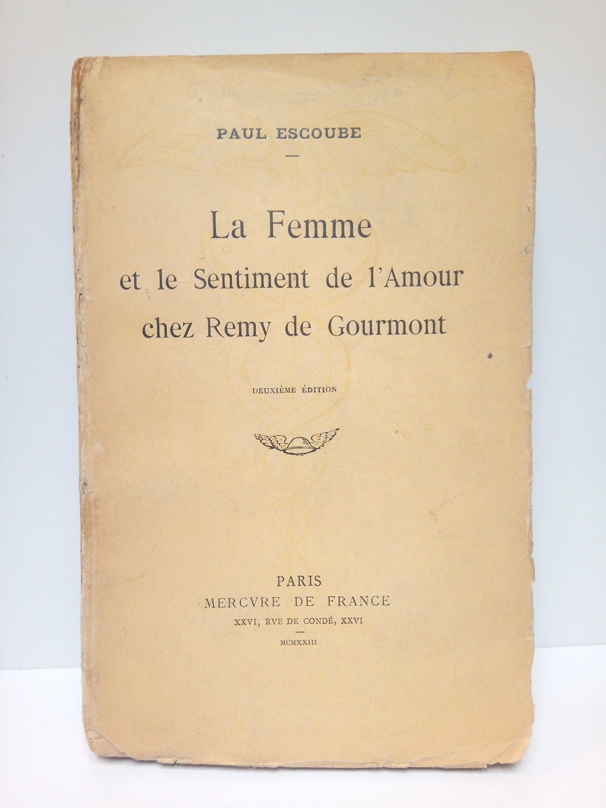 ESCOUBE, Paul - La Femme et le Sentiment de l'Amour chez Remy de Gourmont