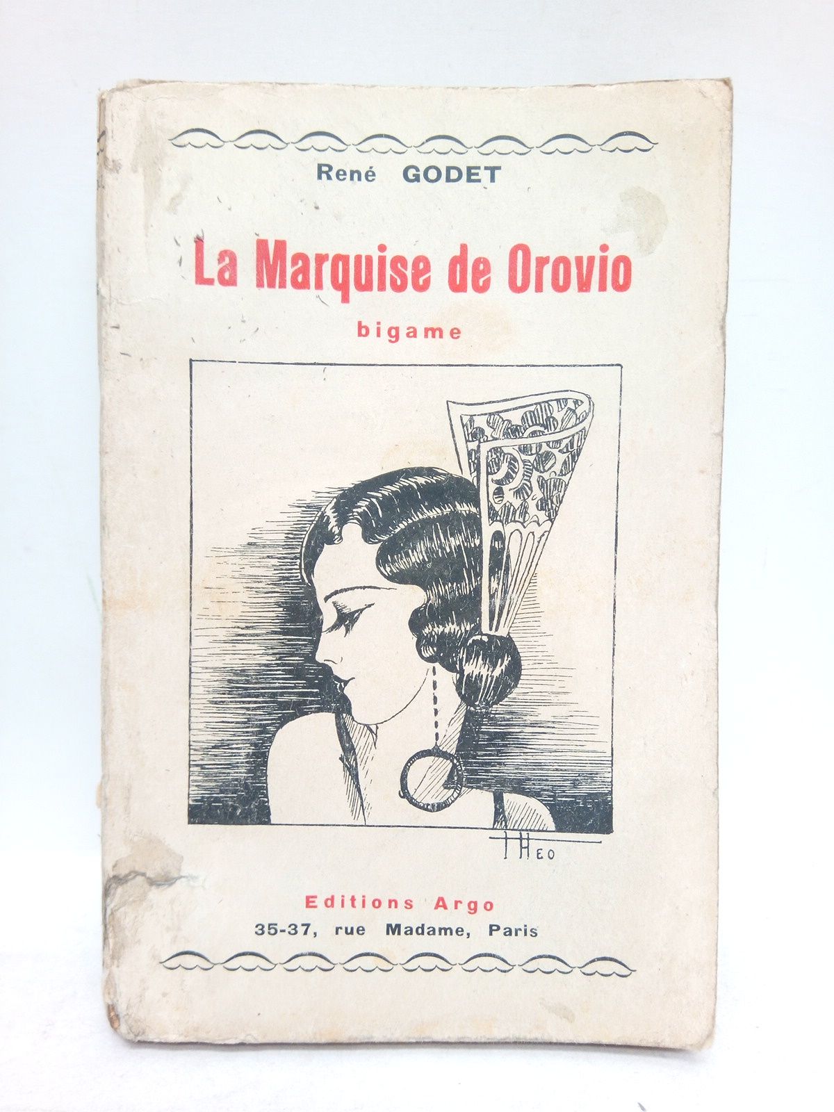 GODET, Ren - La Marquise de Orovio, bigame...