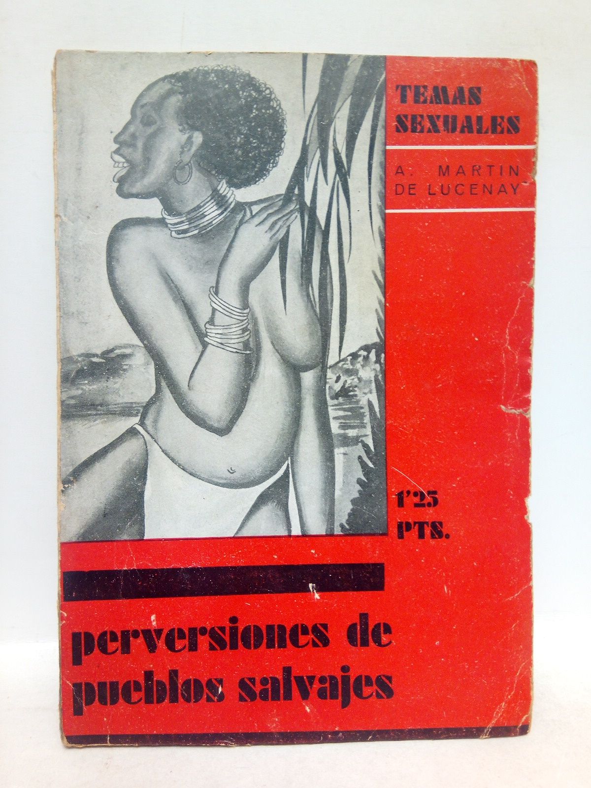 MARTIN DE LUCENAY, A. - Perversiones de pueblos incultos [en cubierta 