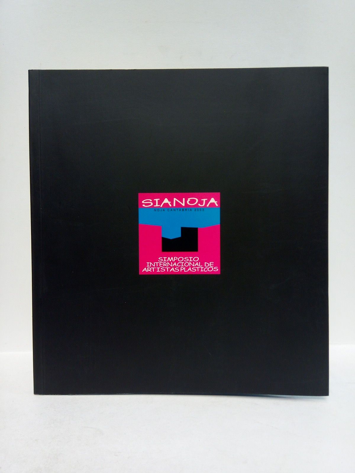 SIANOJA - Simposio Internacional de Artistas Plsticos. Noja Cantabria 2003. (Palacio Marqus de Albaicn, del 19 al 29 de junio, 2003)