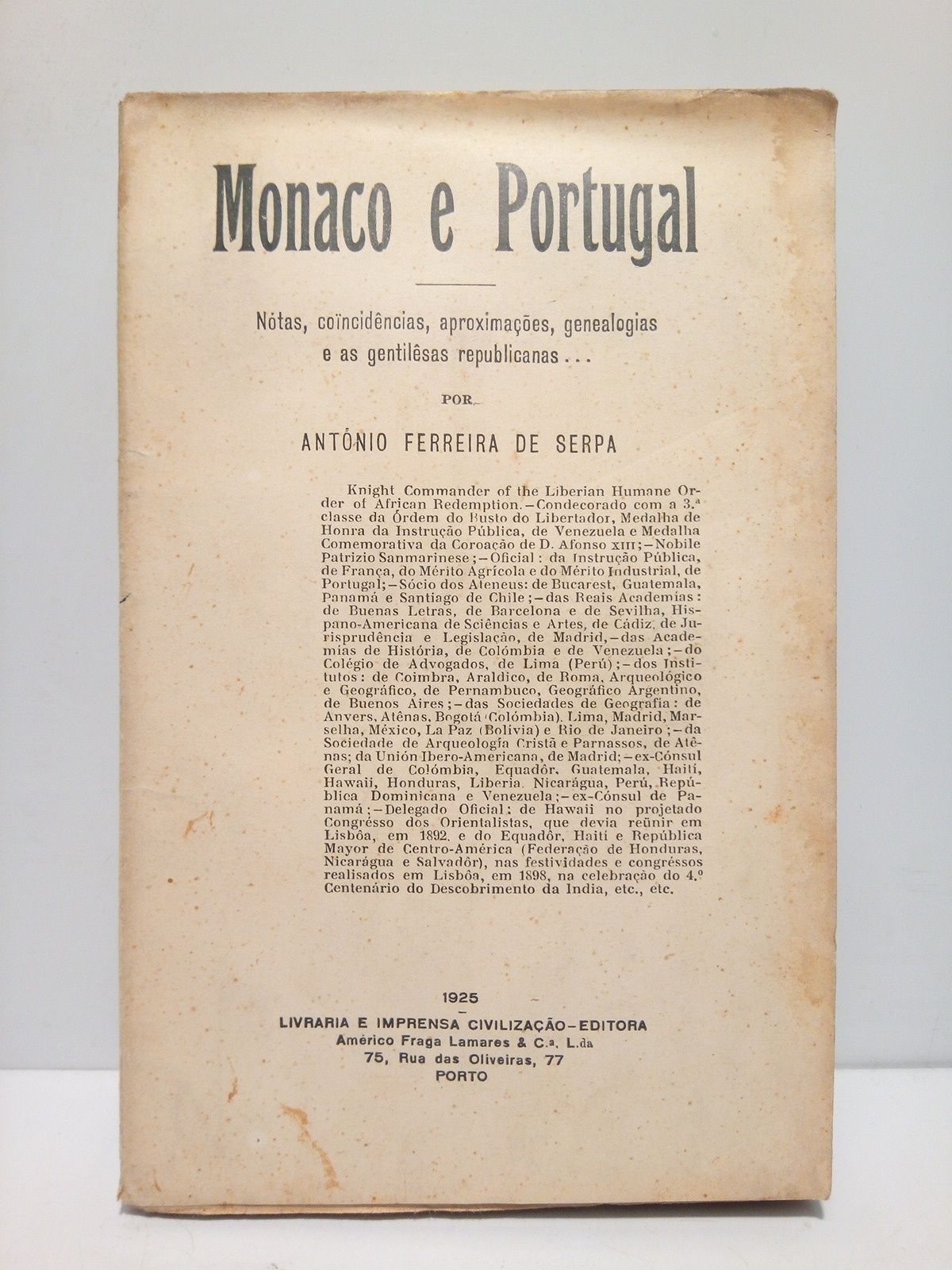 FERREIRA DE SERPA, Antonio - Monaco e Portugal: Ntas, Concidncias, genealogias e as gentilsas republicanas...