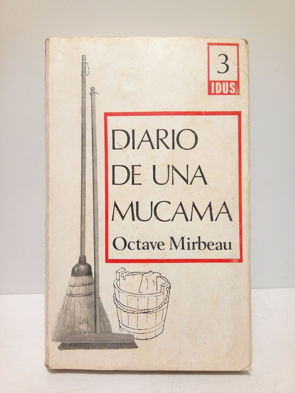 MIRBEAU, Octave - Diario de una mucama /  Traductora: Mara E. Euillades