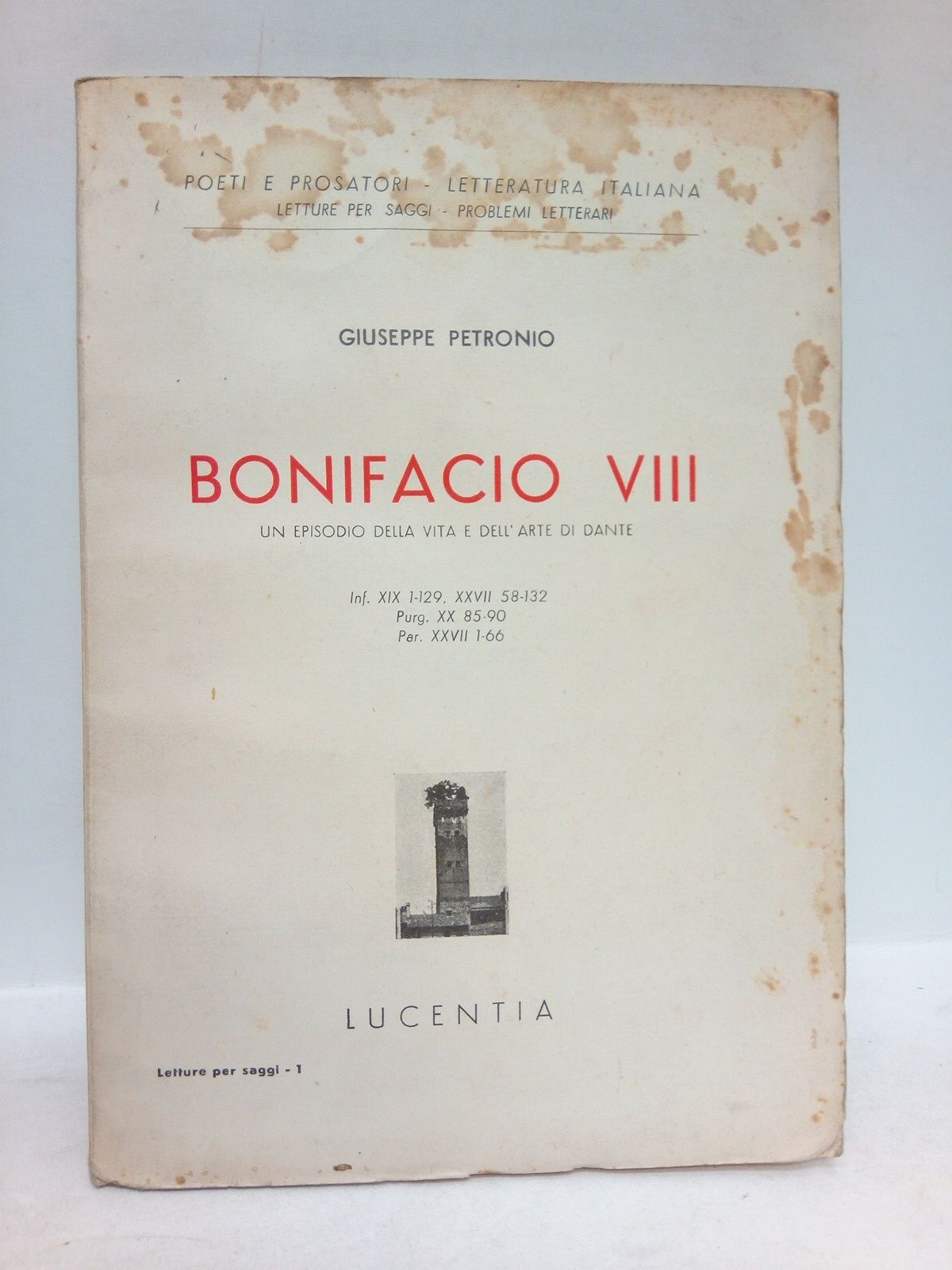 PETRONIO, Giuseppe - Bonifacio VIII: Un Episodio Della Vita e Dell'Arte di Dante