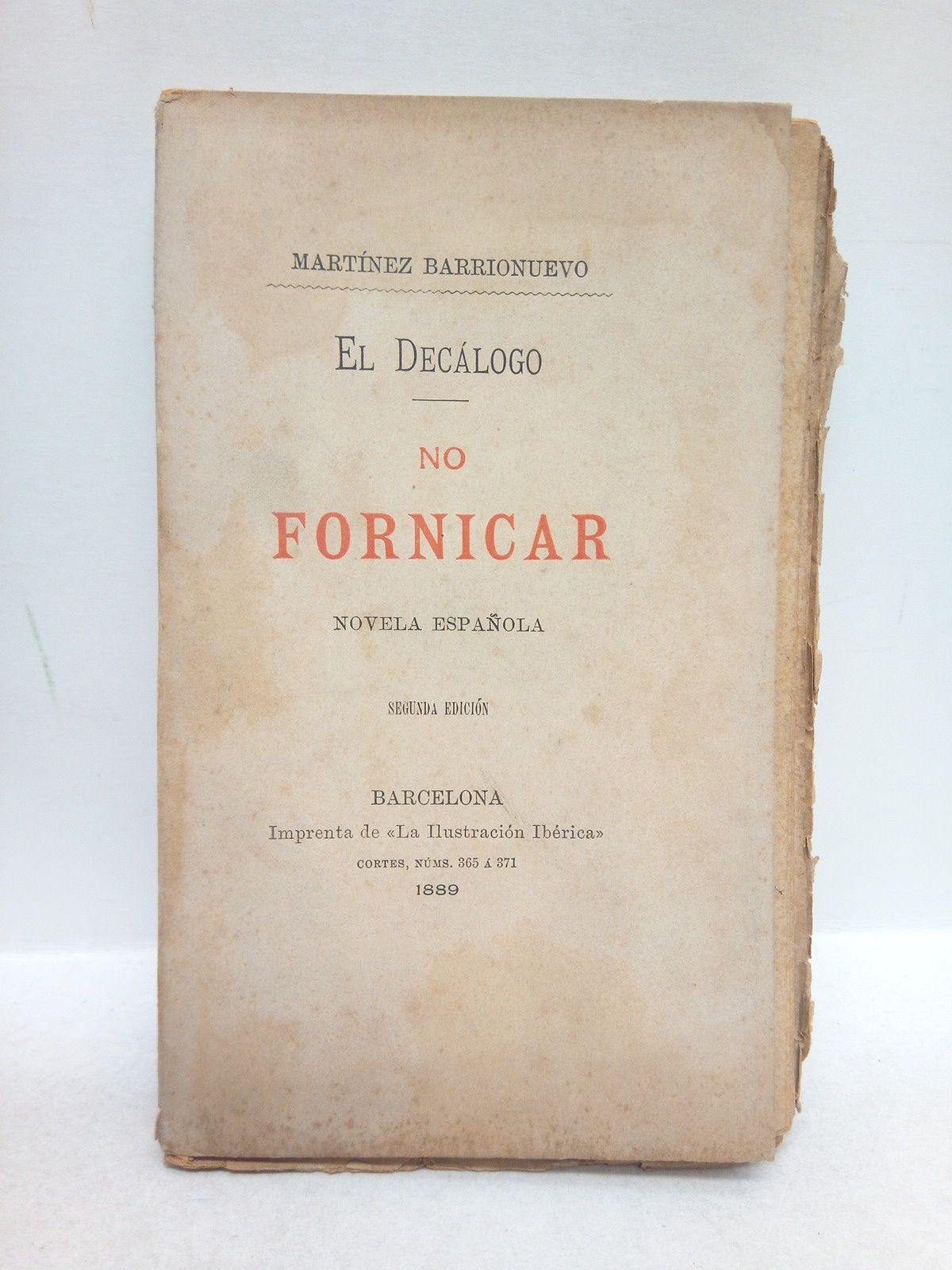 MARTINEZ BARRIONUEVO, Manuel - El Declogo VI: NO FORNICAR. (Novela espaola)