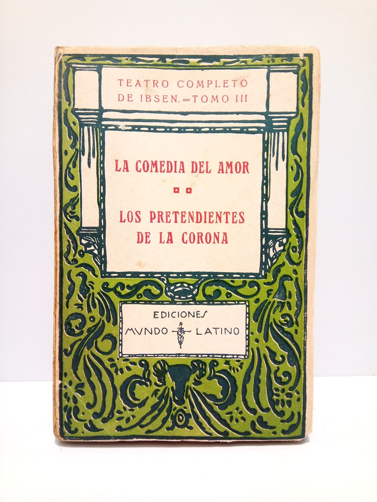 IBSEN - La comedia del amor; Los pretendientes de la Corona /  Traduc. castellana de Pedro Pellicena