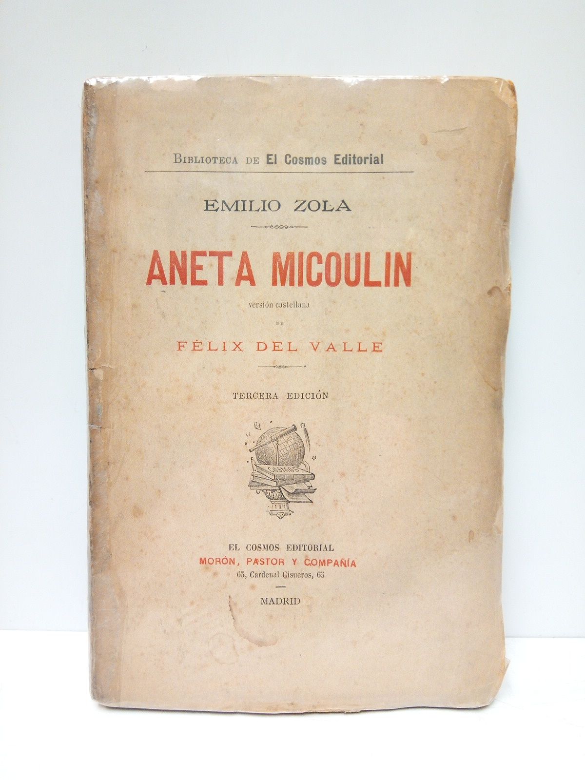 ZOLA, Emilio - Aneta Micoulin: Nantas; La muerte de Oliverio Becaille; La seora Neigeon; Los mariscos del seor Chabre; Jacobo Damour /  Versin castellana de Flix del Valle