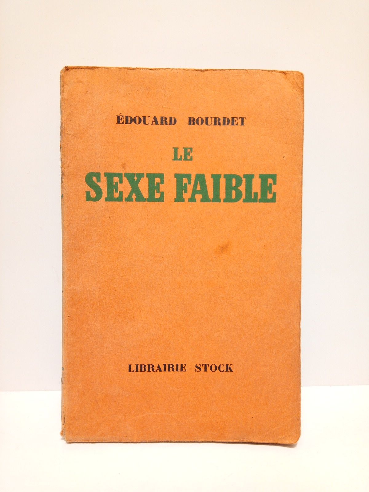 BOURDET, Edouard - Le Sexe Faible. (Pice en trois actes)