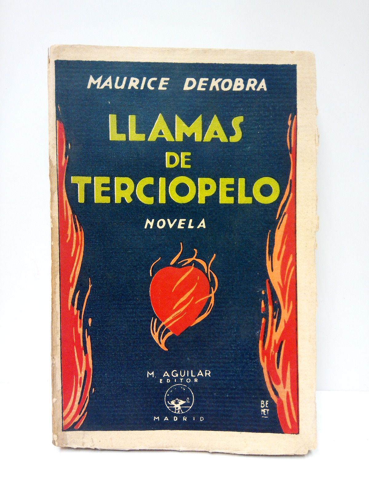 DEKOBRA, Maurice - Llamas de Terciopelo. (Novela cosmopolita) /  Traduccin de Manuel Pumarega