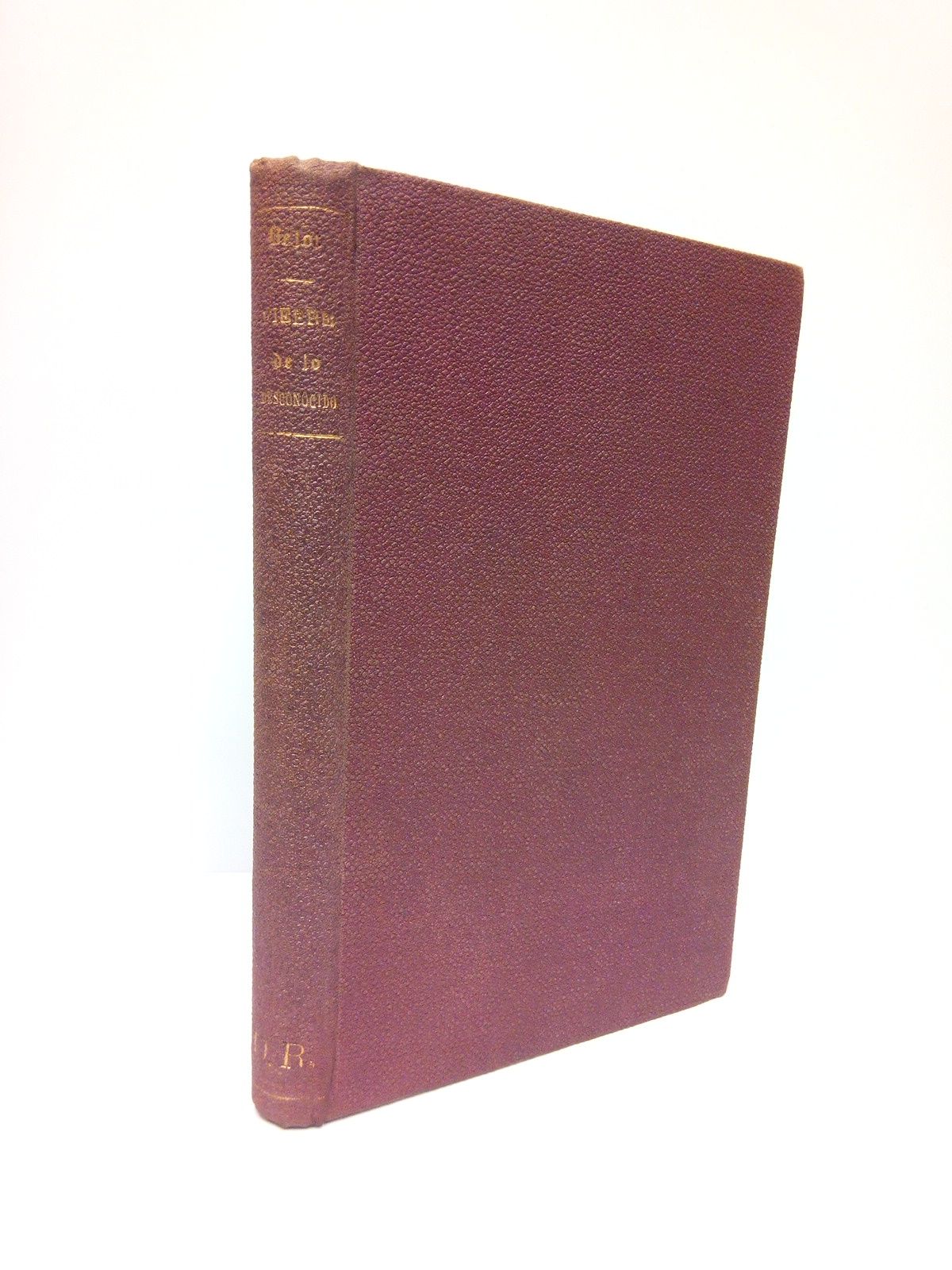 BELOT, Adolphe (Versin de Joaqun Huelves Temprado) - La fiebre de lo desconocido /  Versin espaola por Joaqun Huelves Temprado