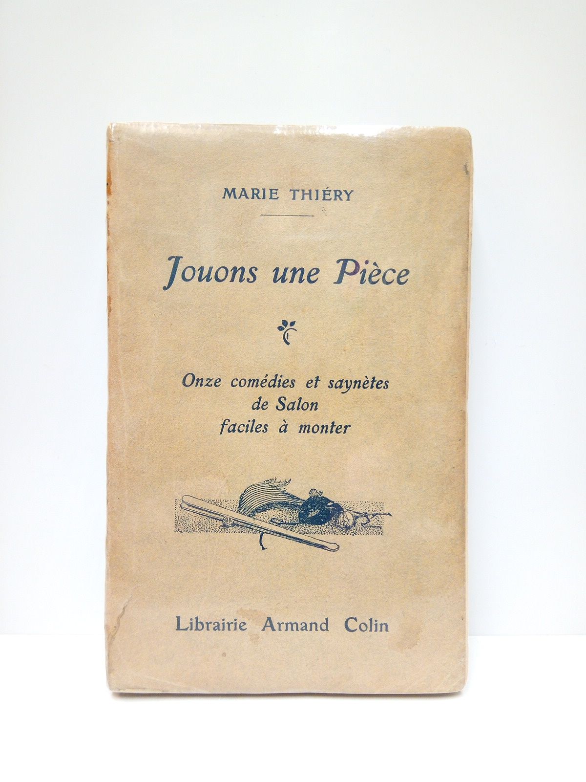THIERY, Marie - Jouons une pice: 11 comdies et sayntes de Salon faciles  monter