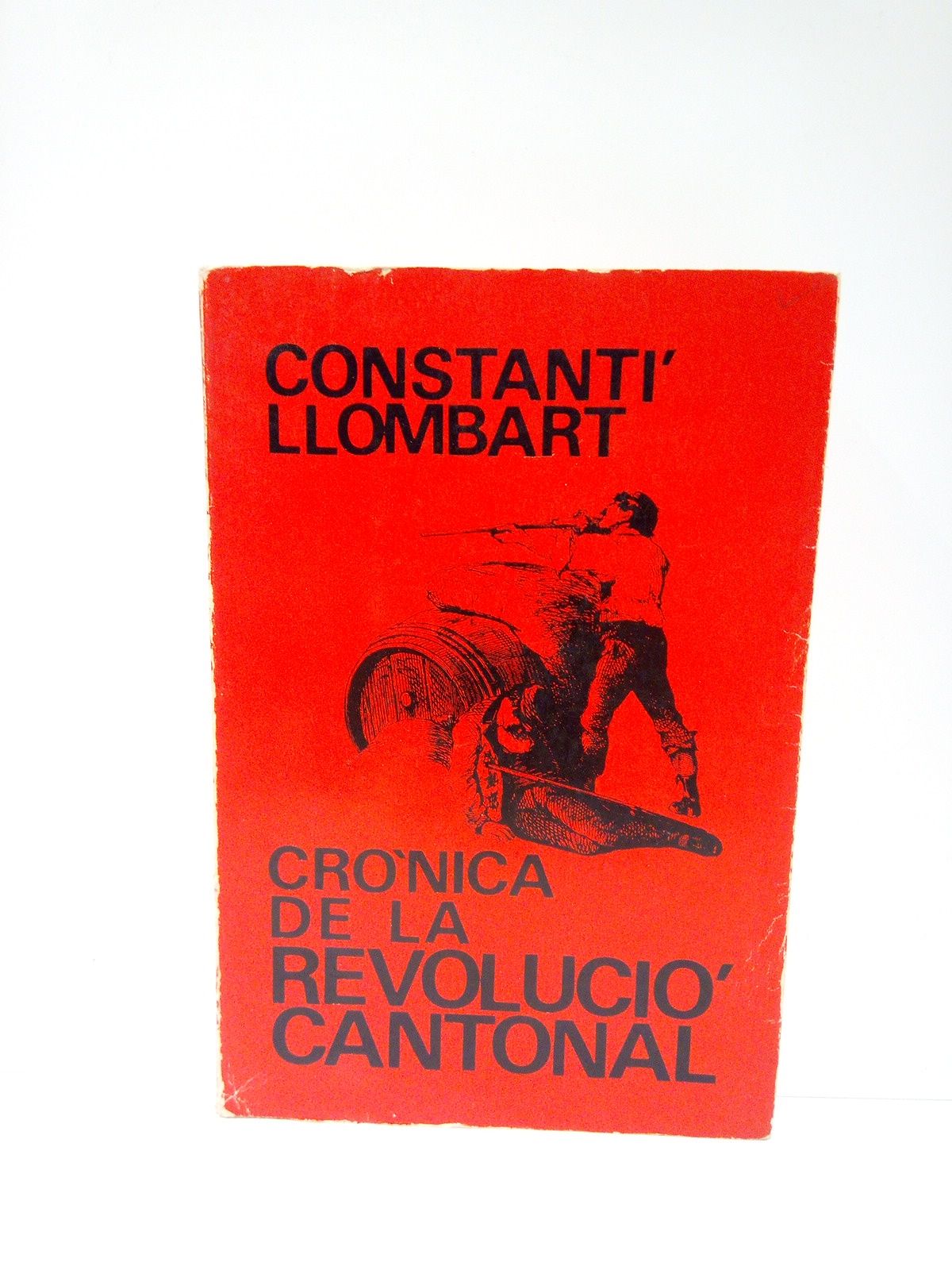 LLOMBART, Constant - Crnica de la revoluci cantonal /  Introducci de Rafael Aracil
