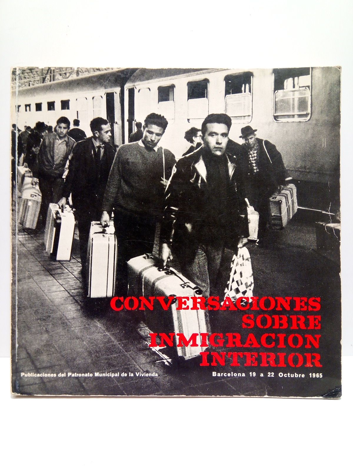 AYUNTAMIENTO DE BARCELONA - VARIOS - Conversaciones sobre inmigracin interior (Barcelona, 19 a 22 octubre de 1965