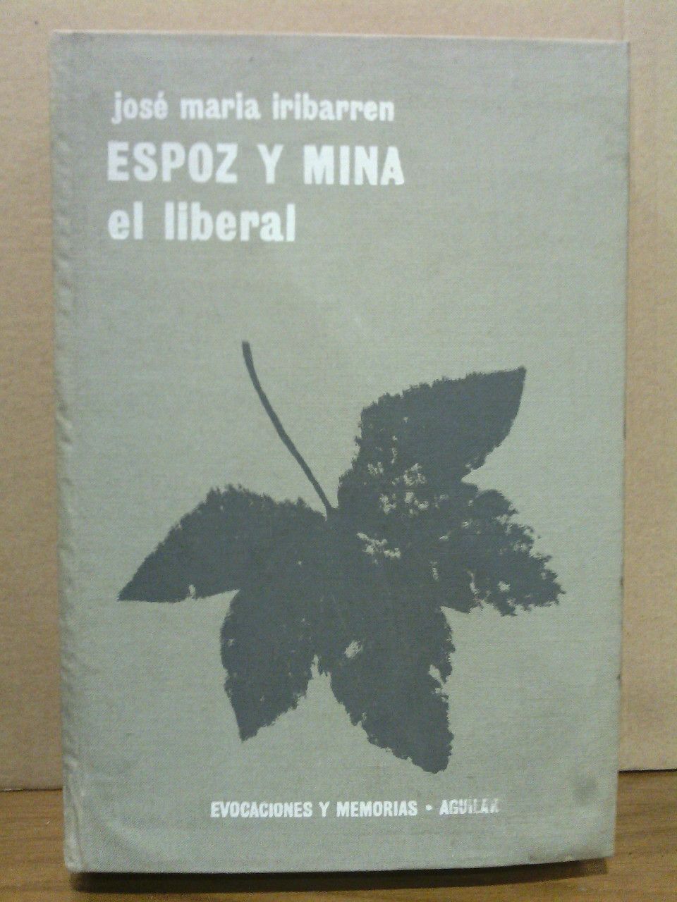 IRIBARREN, Jos Mara - Espoz y Mina, el liberal