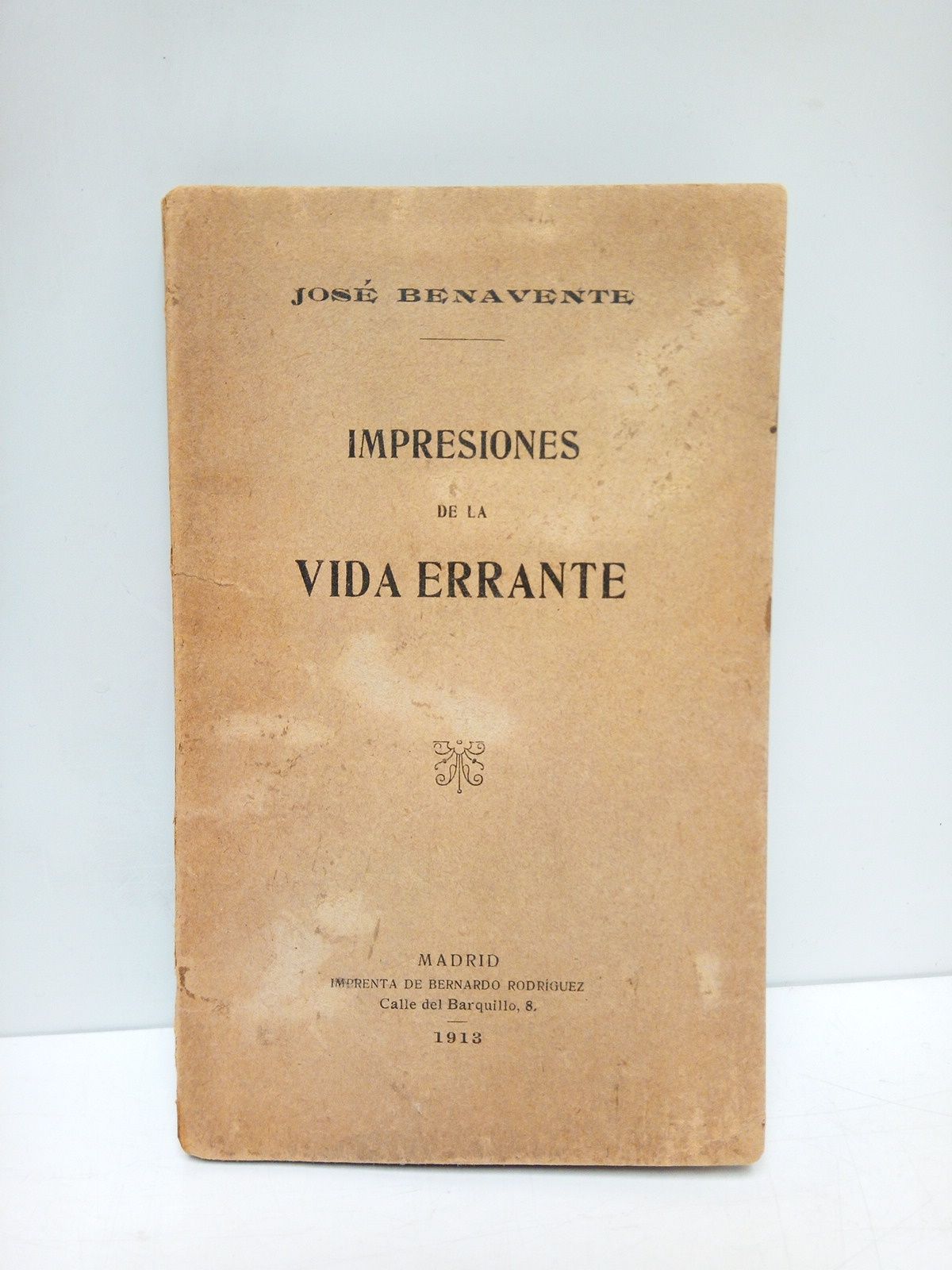 BENAVENTE, Jos - Impresiones de la vida errante /  Con una dedicatoria impresa 