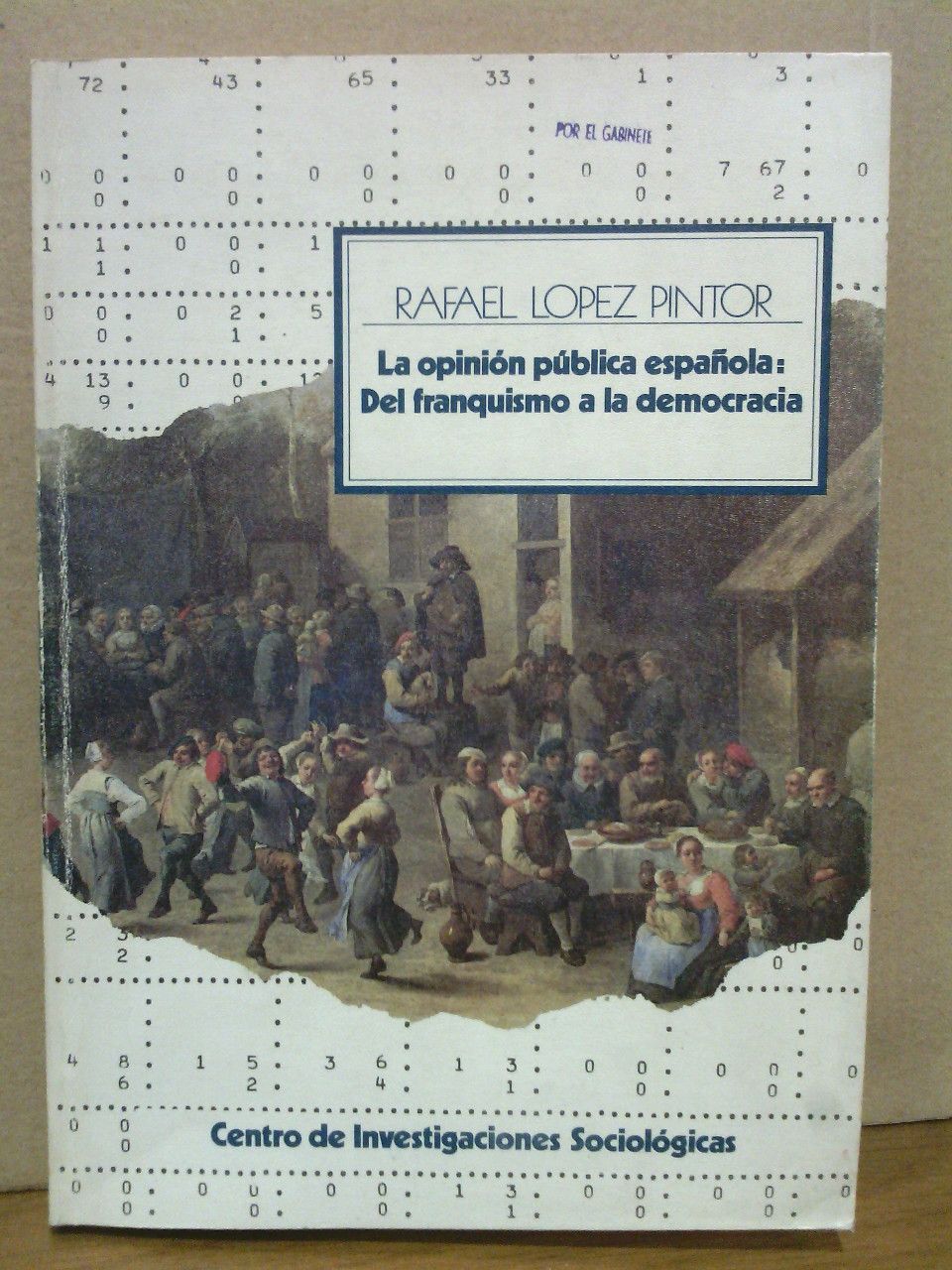 LOPEZ PINTOR, Rafael - La opinin pblica espaola: Del franquismo a la democracia