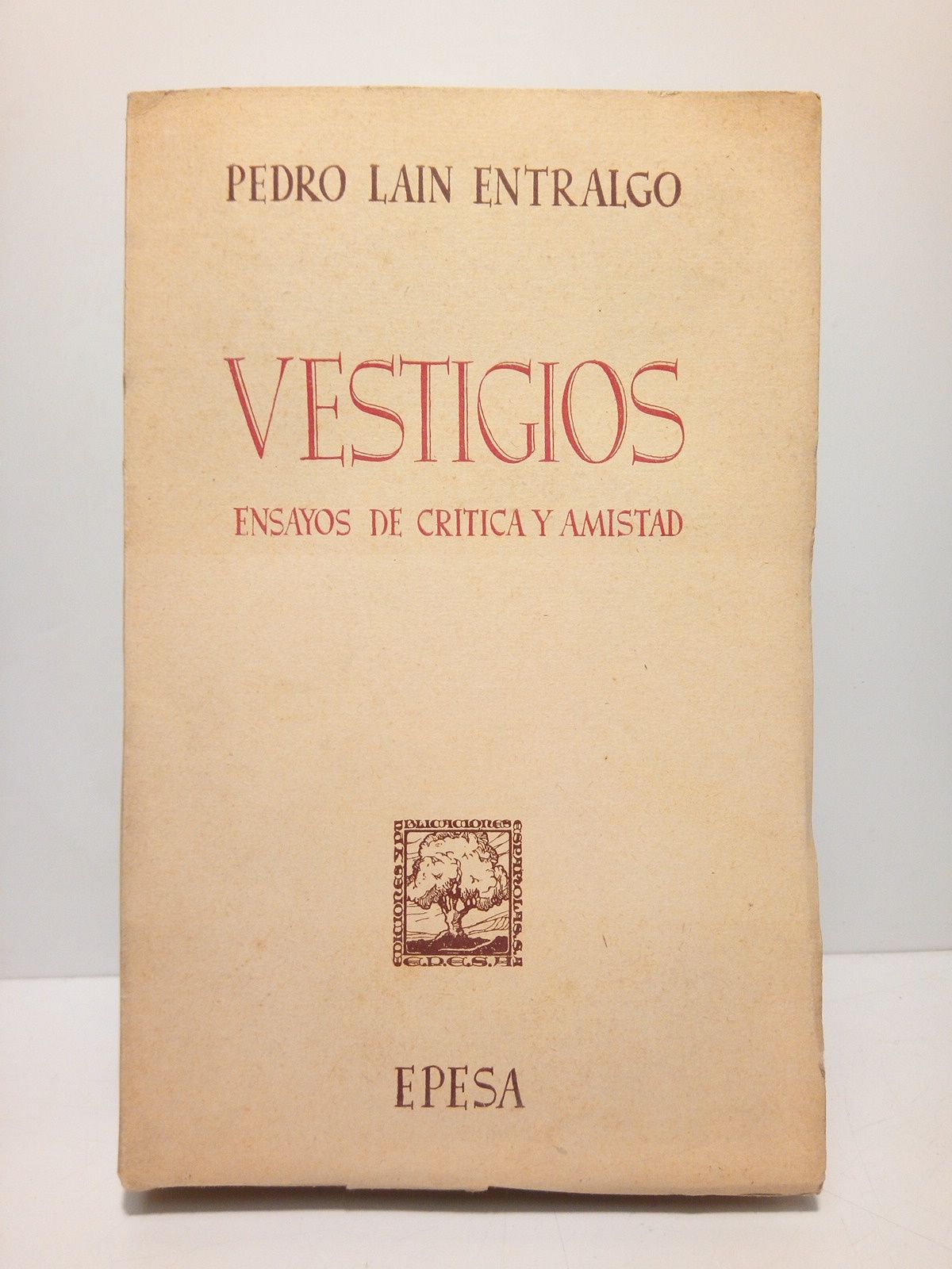 LAIN ENTRALGO, Pedro - Vestigios: Ensayos de crtica y amistad