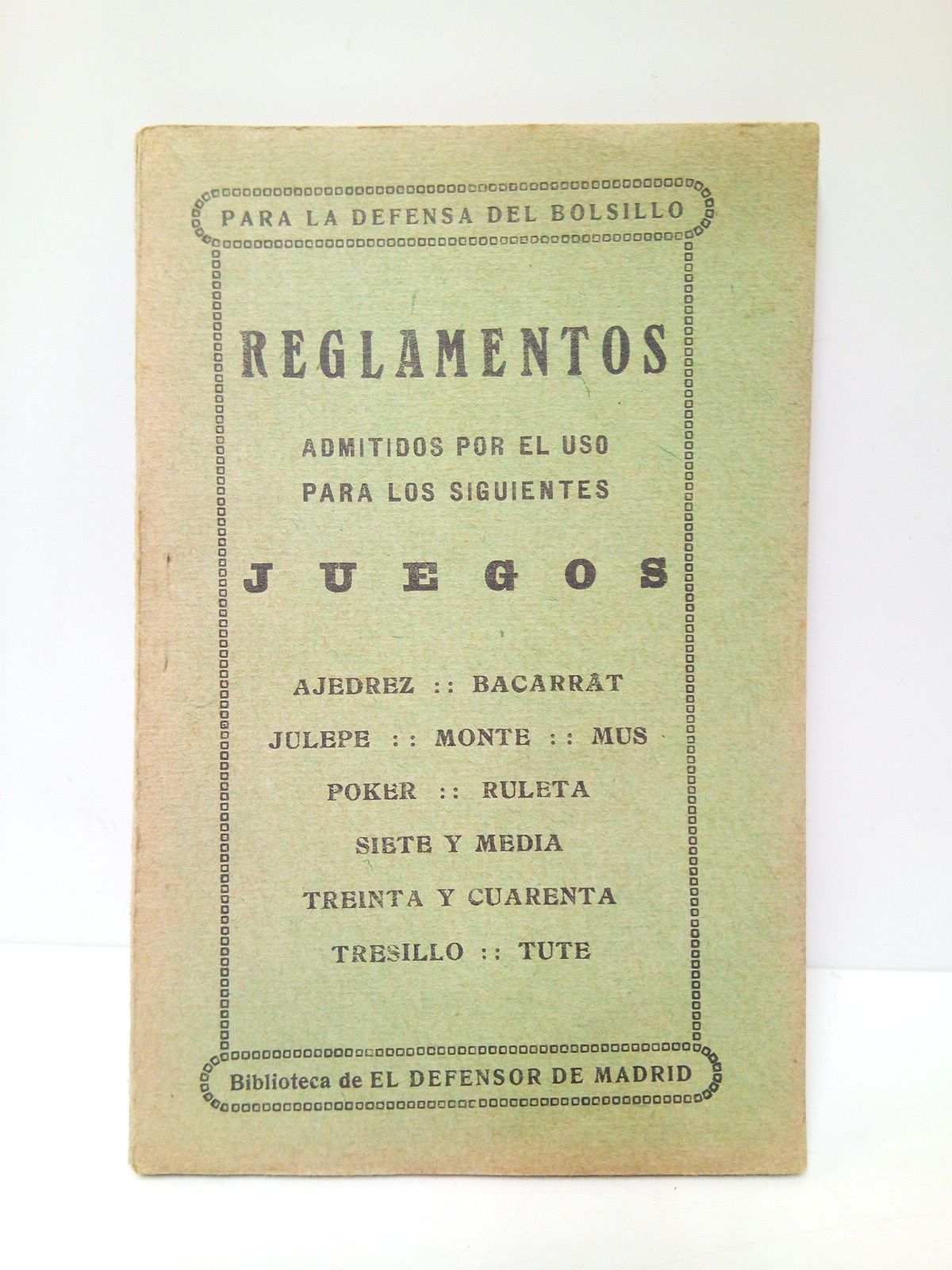 EL DEFENSOR DE MADRID - La solucin para la vida de los casinos. APENDICE del folleto n. 13: El juego (su historia, su filosofa, su moral, su conveniencia)