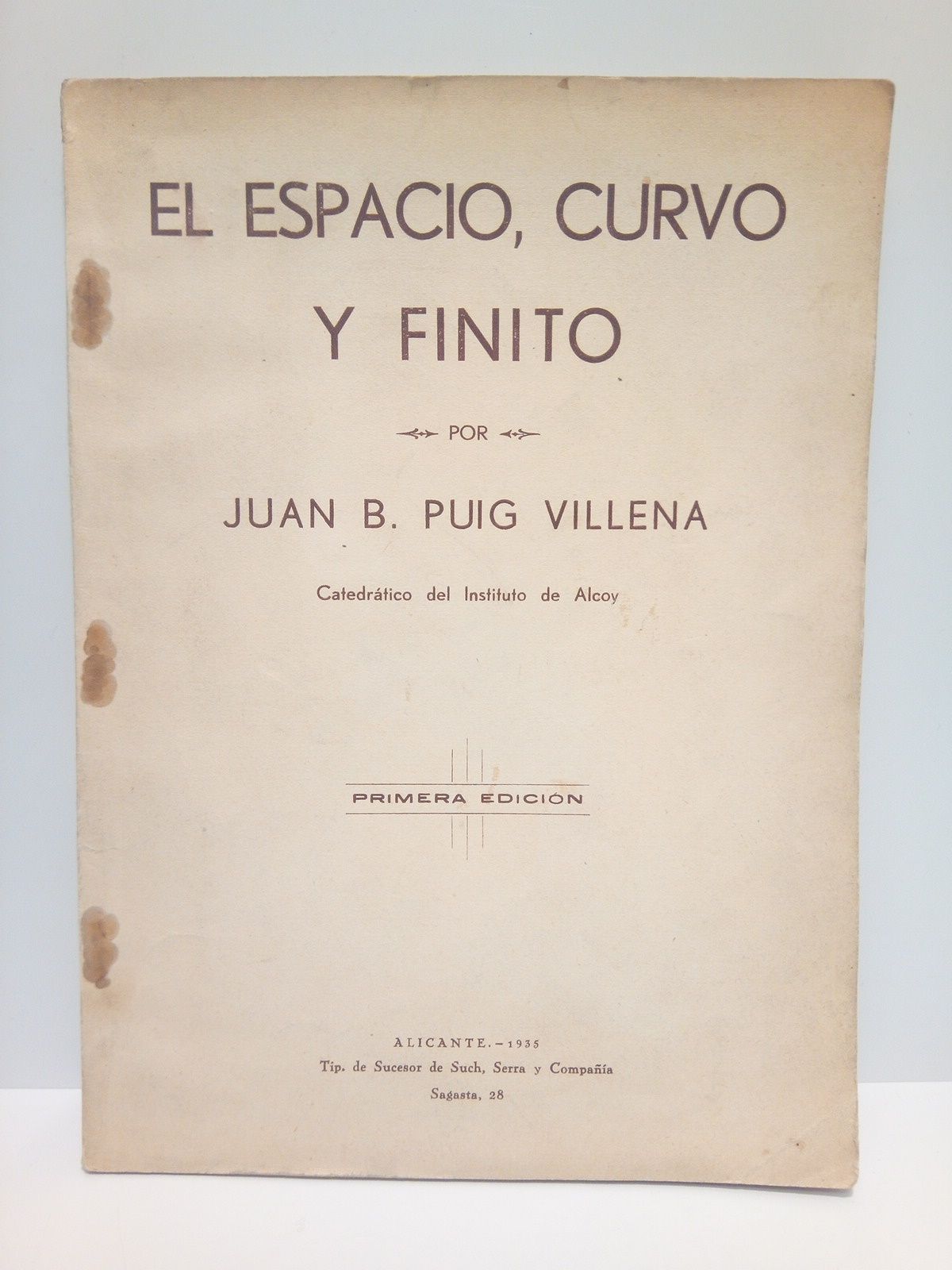 PUIG VILLENA, Juan B. - El espacio, curvo y finito