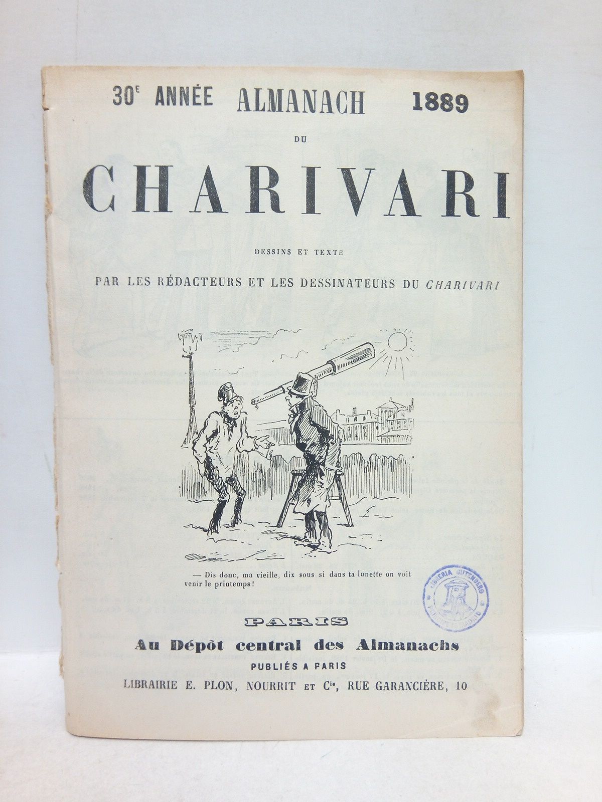 CHARIVARI - Almanach. (30e anne. 1889) du Charivari /  Dessins et texte par les rdacteurs el les dessinateurs du Charivari