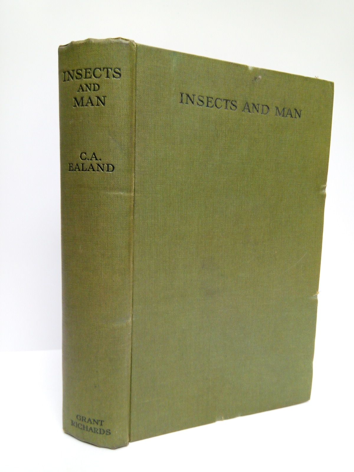 EALAND, C. A. - Insects and man: an account of the more important harmful and benefical insects, their habits and life-histories , being an introduction to economic entomology fot students and general readers