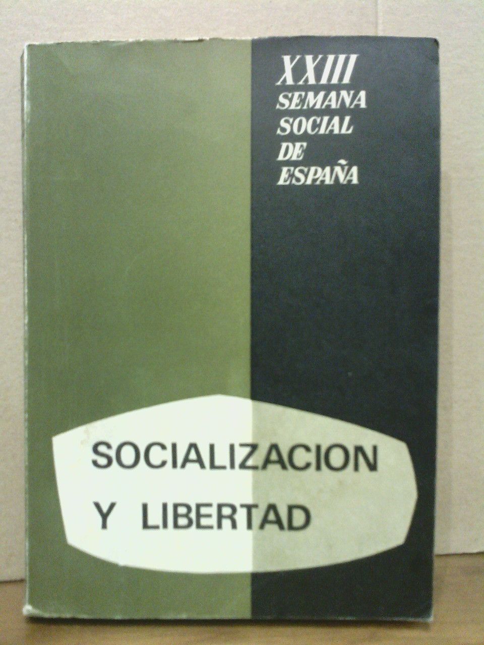 SEMANAS SOCIALES DE ESPAA, 23. BARCELONA 1964 - Socializacin y libertad