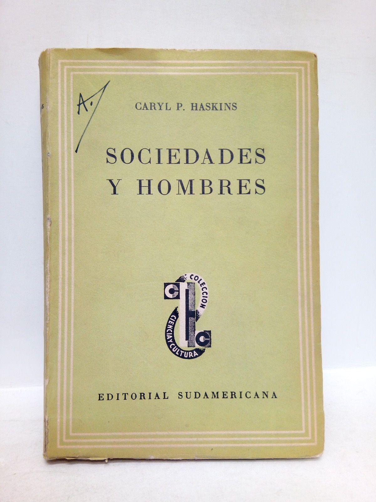HASKINS, Caryl P. - Sociedades y Hombres /  Trad. de Vctor Aizbal