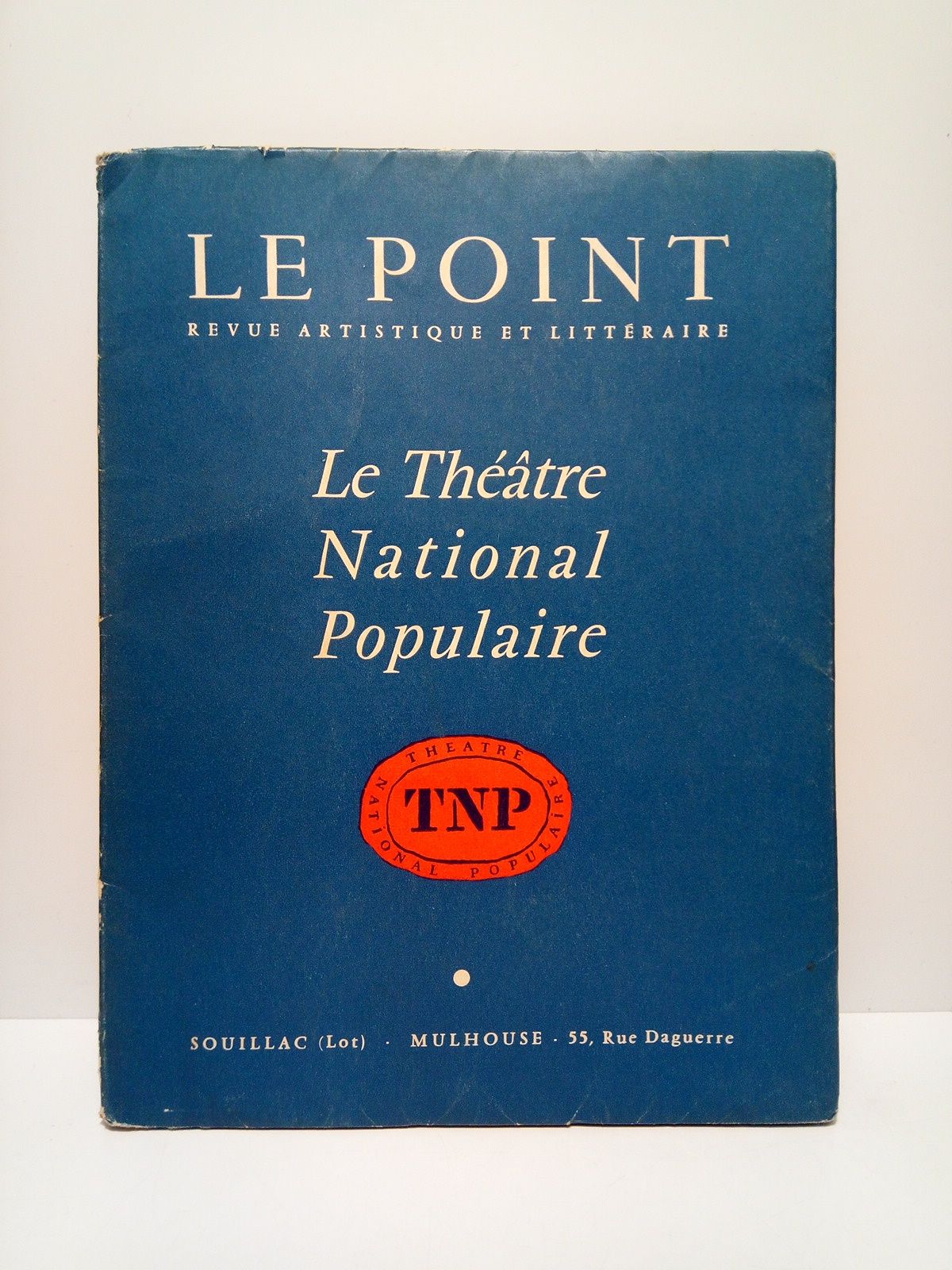 LE POINT. Revue Artistique et Littraire. - Le Point. Revue Artistique et Littraire. N LII, Mars 1957 (Dixime Anne): Le Thtre National Populaire