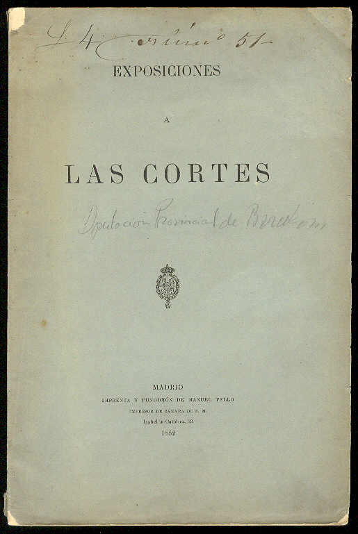 DIPUTACION PROVINCIAL DE BARCELONA - Exposiciones a las Cortes /  Al Sr. D. Germn Gamazo Calvo [este nombre manuscrito a tinta]: La Diputacin Provincial de Barcelona, enterada del Tratado de comercio firmado en Pars el dia 6 de Febrero ltimo y sometido a las Cmaras, se cree en el deber de hacer presentes las razones, por las cuales, en su sentir, no debe ratificarse dicho convenio, en cuanto, sobre ser una amenaza para la produccin y riqueza del pas...