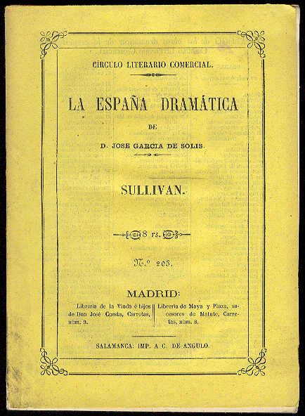 MELESVILLE, Mr. - Sullivan. (Comedia en tres actos y en prosa) / Escrita en francs por Mr. Melesville; Traducida al castellano por D. Isidoro Gil y Don Mariano Carreras y Gonzlez. Representada por primera vez en el Teatro del Prncipe de Madrid el 13 de Enero de 1853