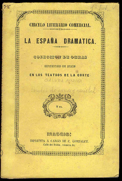 GALVEZ AMANDI, Rafael de - Deudas de honor y amistad. (Comedia en tres actos y en verso, original de.... Representada por primera vez en el teatro de la Comedia, el da 2 de Diciembre de 1850)