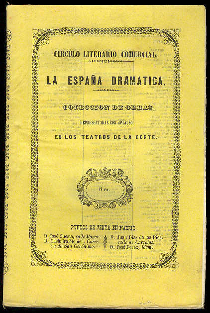 RODRIGUEZ RUBI, Toms - La flor de la maravilla. (Comedia en tres actos. Representada en el Teatro de la Comdia en Junio de 1851)