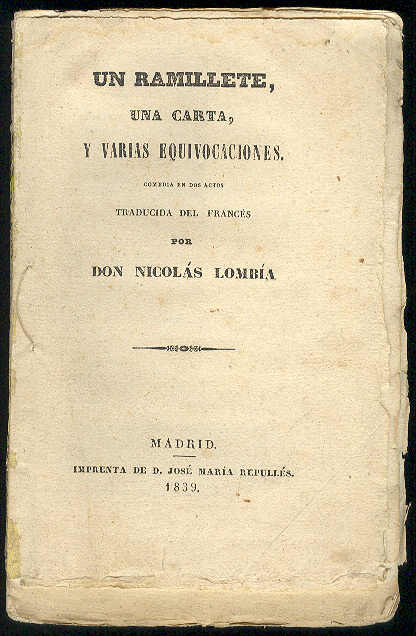 LOMBIA, Nicols [traduce] - Un ramillete, una carta, y varias equivocaciones. (Comedia en dos actos)  /  Traducida del francs por...