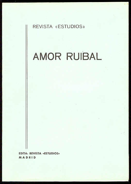 VARIOS - Revista Estudios: AMOR RUIBAL /  Colaboran en este libro: Amilio Silva; J. M. Delgado Varela; Vicente Muoz Delgado; Wolfgang Strobl; Francisco Vzquez; A. Gmez Ledo; Jos Barreiro Gmez; Javier Pikaza; Manuel Rodriguez Carrajo; Filomena Dato Muruais