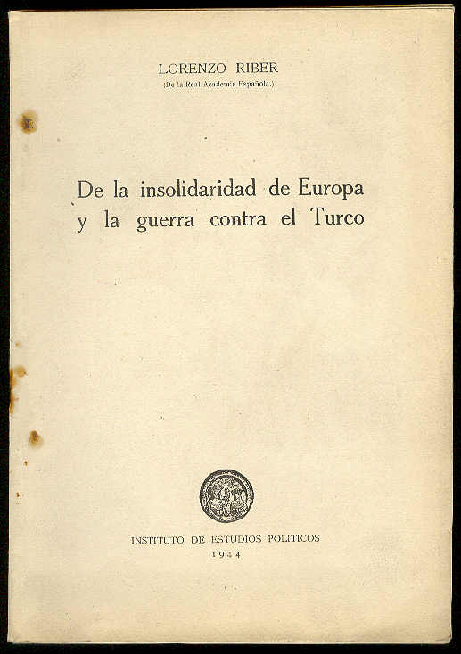 RIBER, Lorenzo - De la insolidaridad de Europa y la guerra contra el Turco
