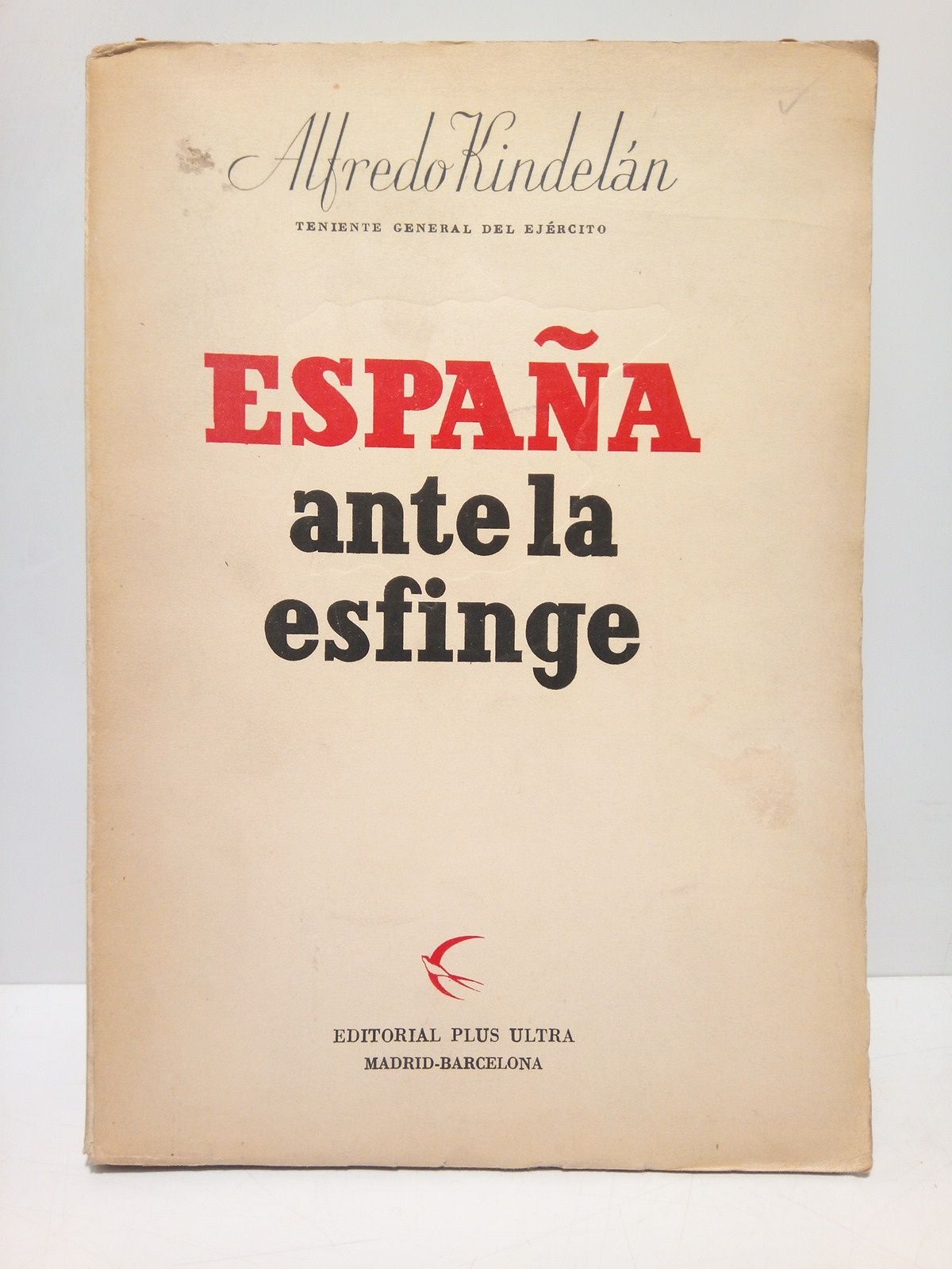 KINDELAN, Alfredo - Espaa ante la esfinge