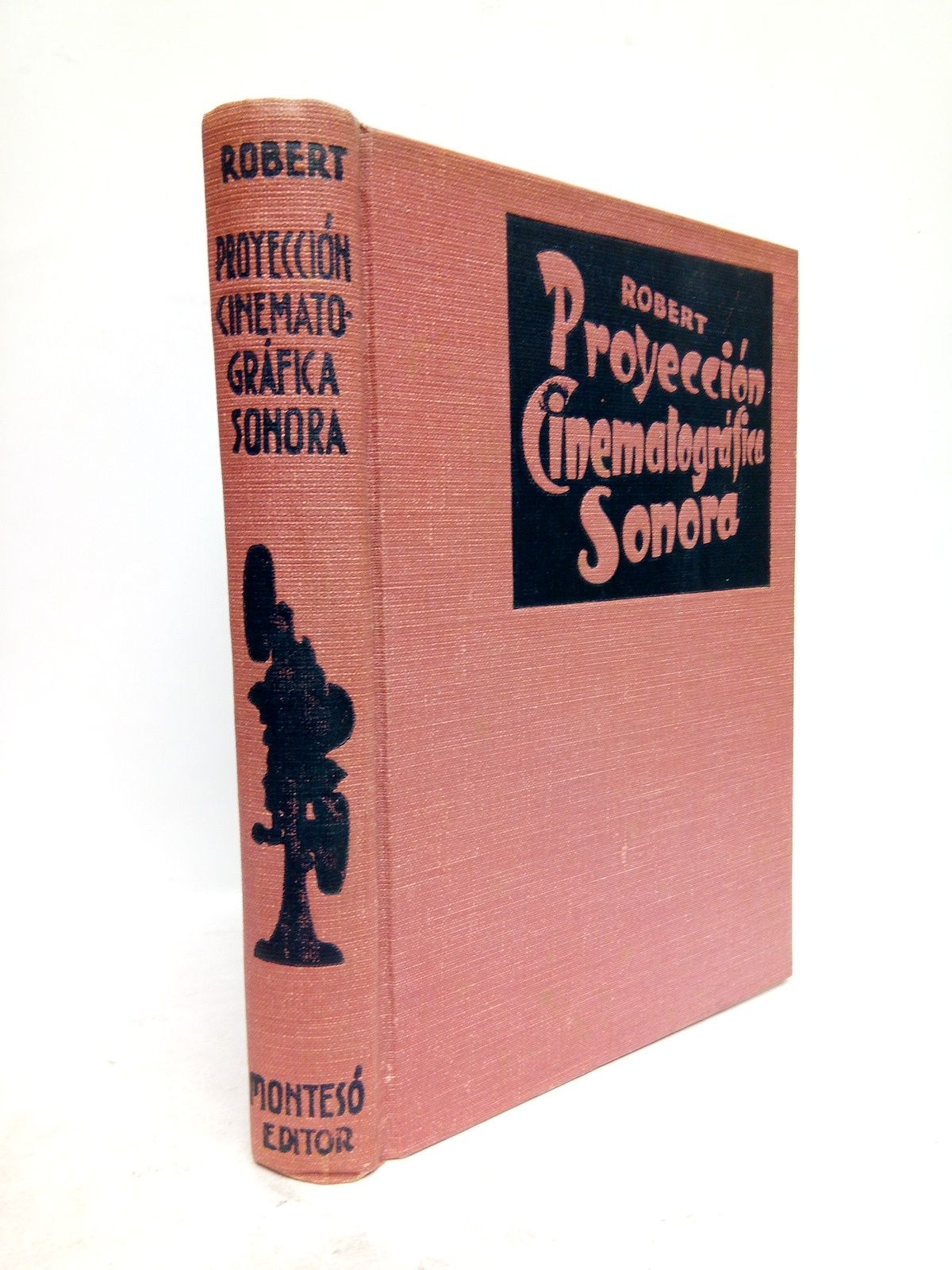 ROBERT ROBERT, Antonio - Manual de Proyeccin Cinematogrfica Sonora