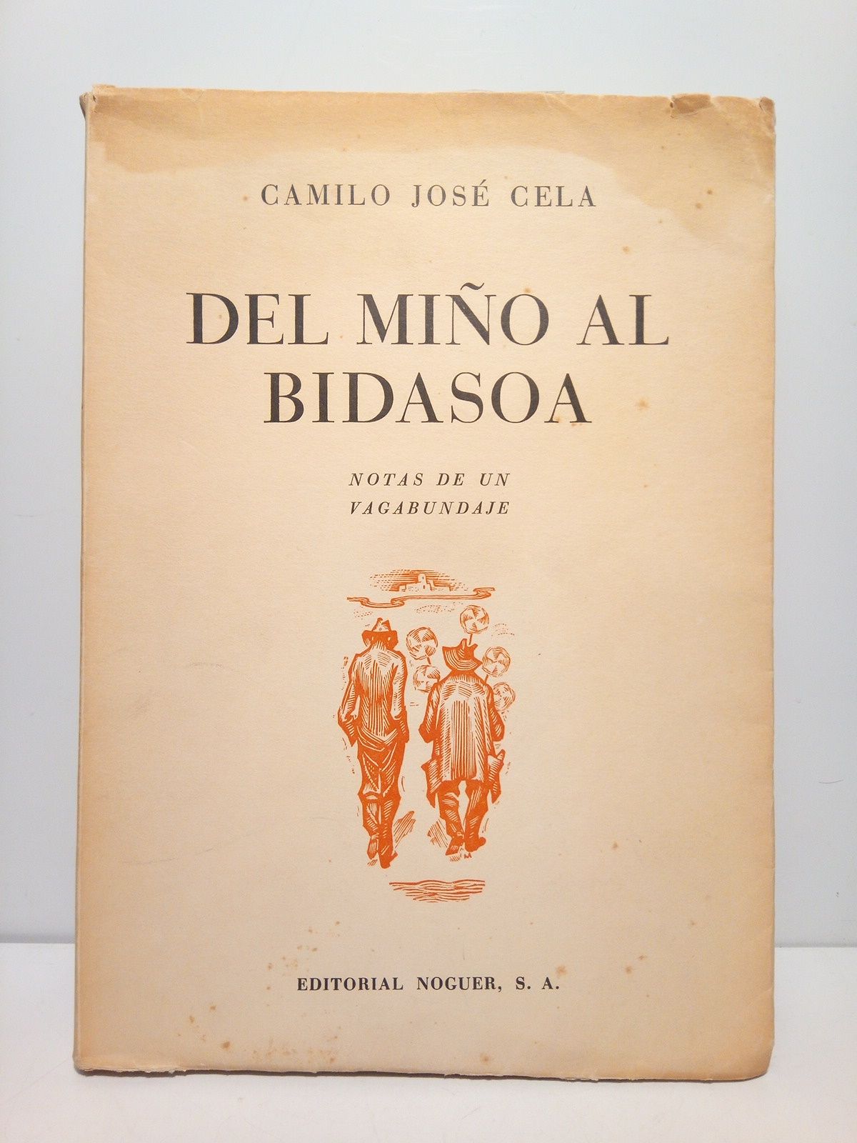 CELA, Camilo Jos - Del Mio al Bidasoa: Notas de un vadabundaje / [En el colofn indica: Las 22 vietas fueron dibujadas por Teodoro Miciano]