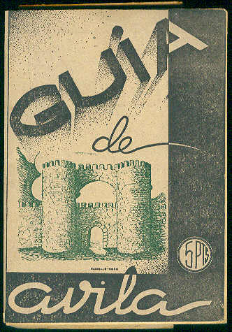 GOMEZ MONTERO, R. y L. Belmonte Daz - Gua de Avila. Descripcin resumida de los monumentos artsticos e histricos, costumbres, tipismo y datos de inters en general, con un plano explicativo de la capital y sus arrabales / Dibujos de Cardillo-Coca