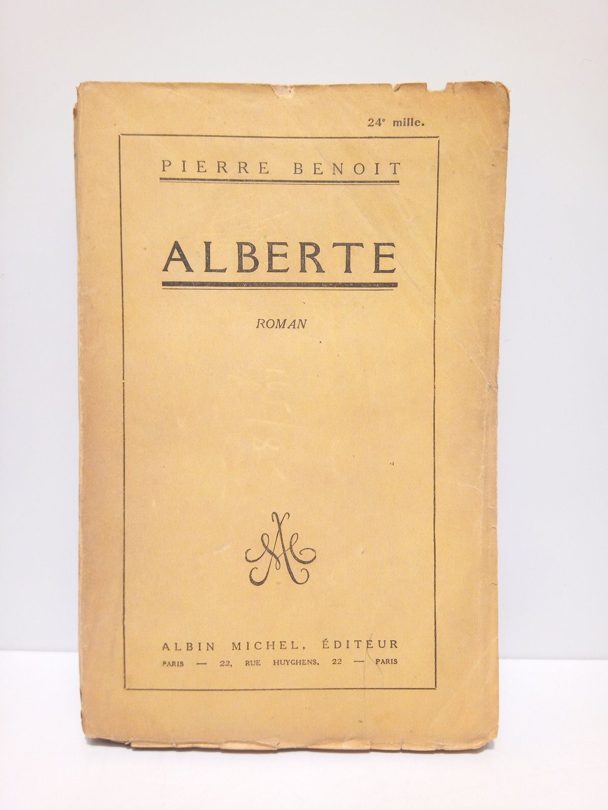 BENOIT, Pierre - Alberte. (Roman)