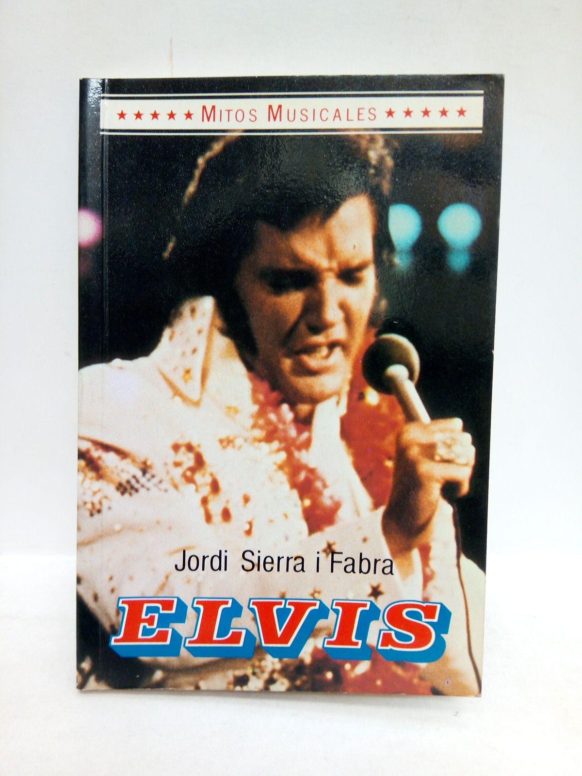 SIERRA I FABRA, Jordi - Elvis Presley: La historia del Rock & Roll