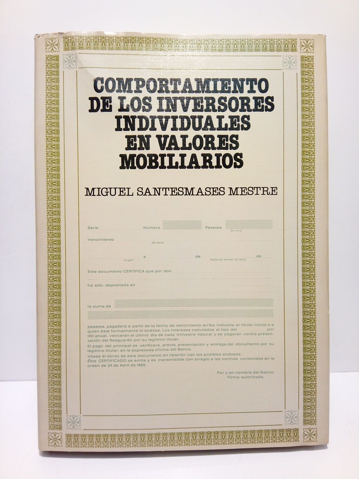 SANTESMASES MESTRE, Miguel - Comportamiento de los inversores individuales en valores mobiliarios /  Prol. del Dr. Santiago Garca Echevarra