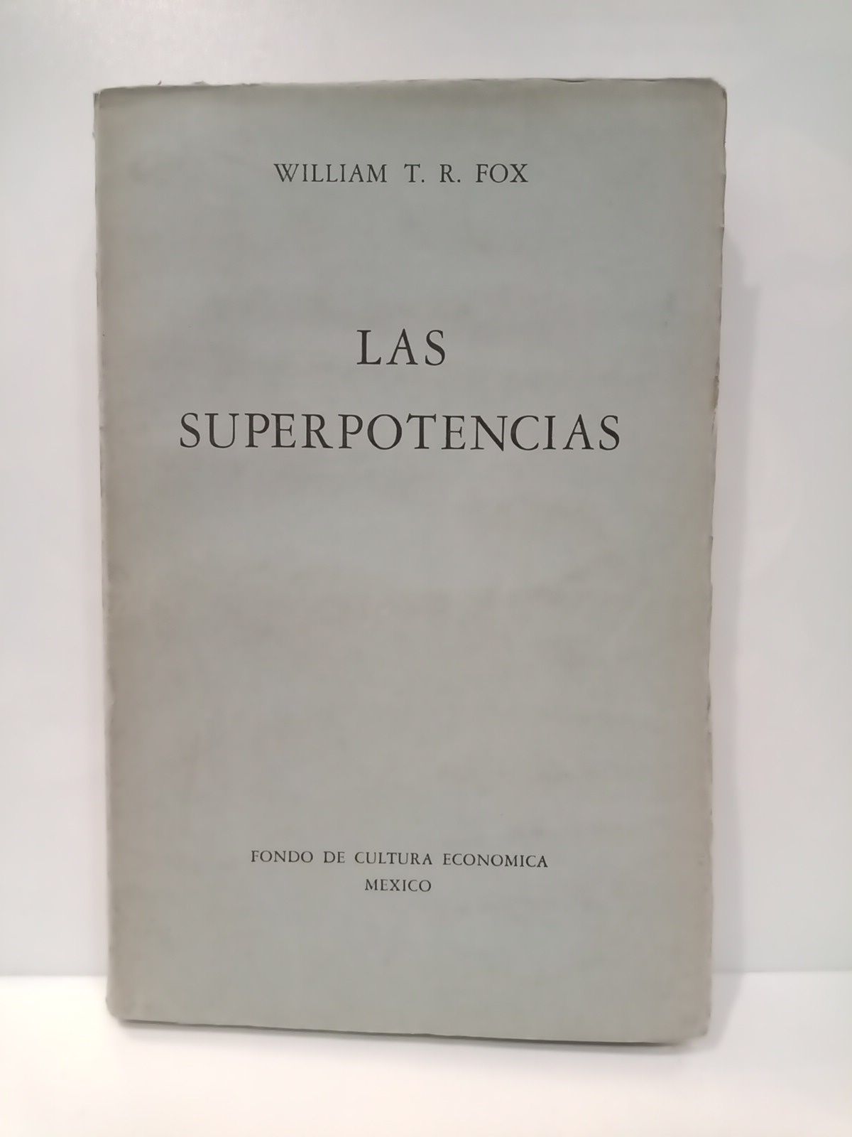 FOX, William T. R. - Las superpotencias
