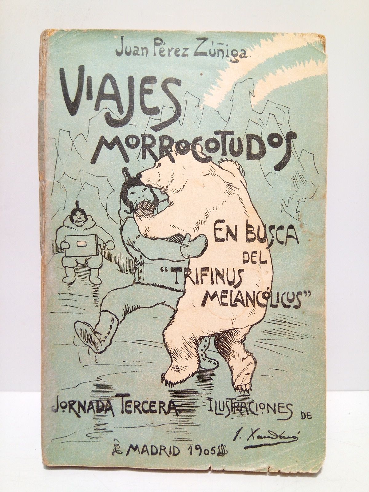 PEREZ ZUIGA, Juan - Viajes Morrocotudos: En busca del 