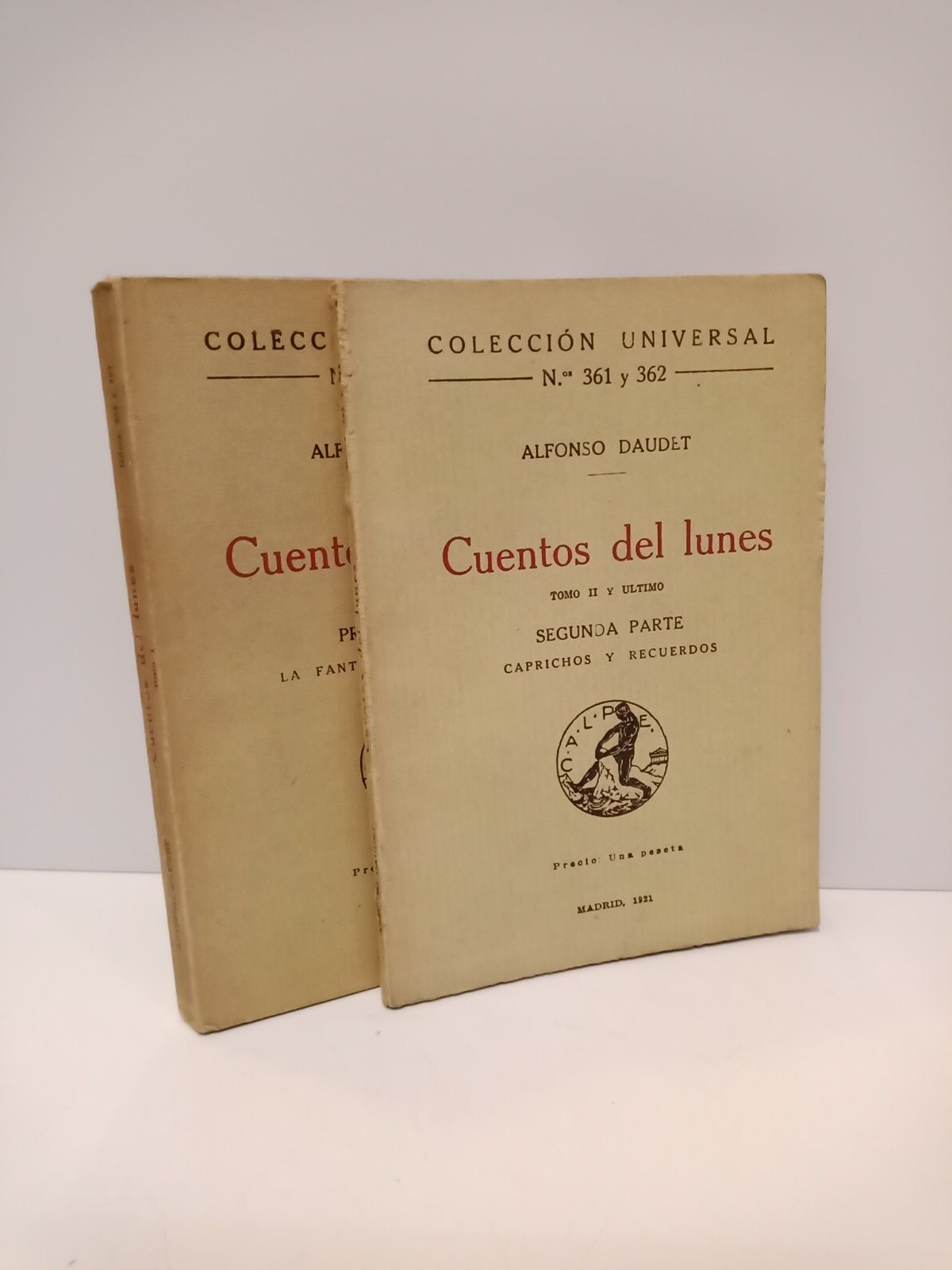 DAUDET, Alfonso - Cuentos del lunes. Primera parte: La fantasa y la historia. Segunda parte: Caprichos y recuerdos /  Traduc. por Fernando G. Vela