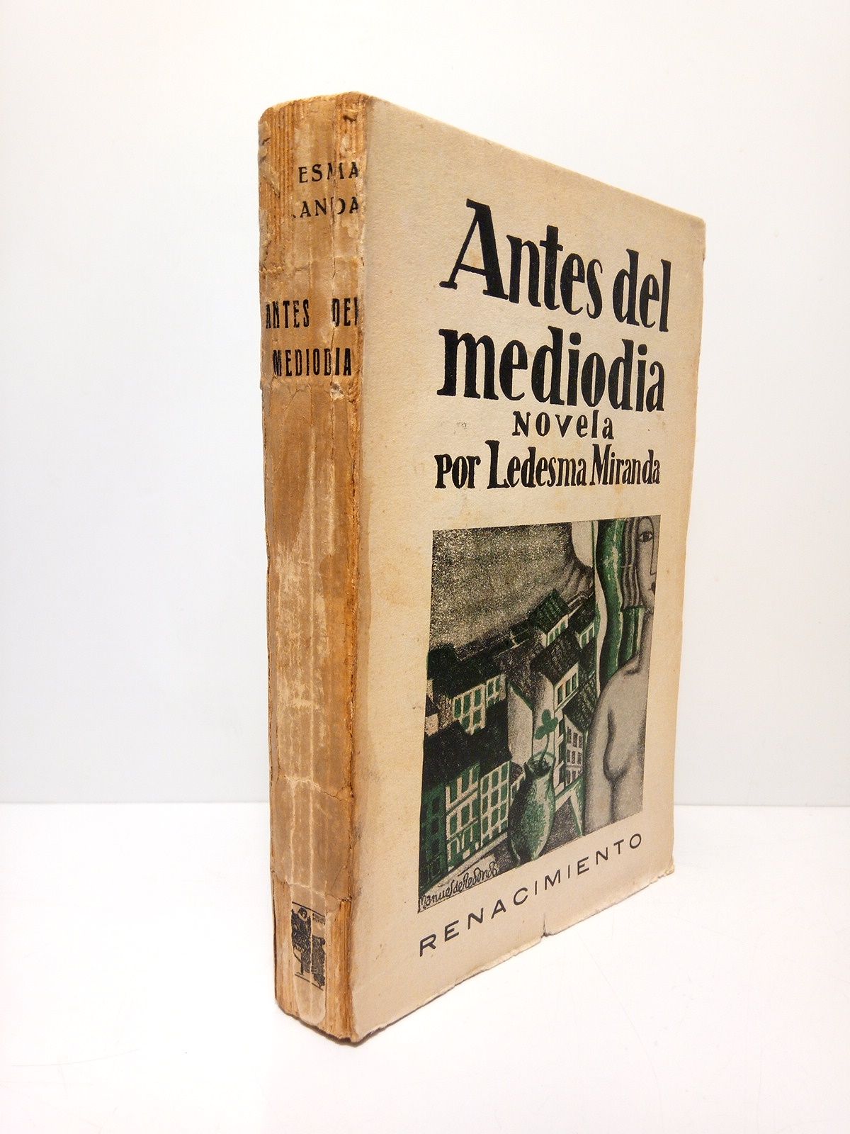 LEDESMA MIRANDA, [Ramn] - Antes del medioda. (Novela)