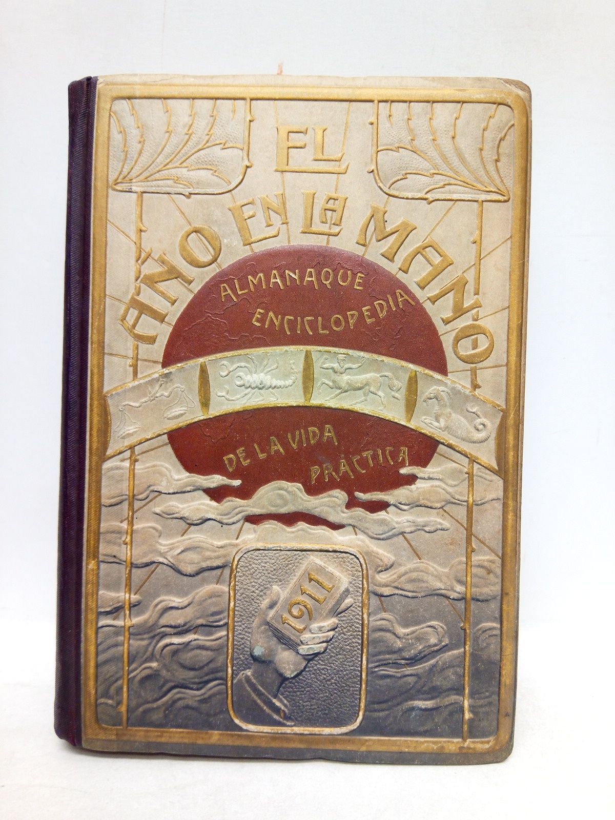 EL AO EN LA MANO - Almanaque-Enciclopedia de la vida prctica. 1911. Ao 4 de su publicacin